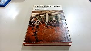 Seller image for Modern Weight-Training: the Key to Physical Power [By] Alistair Murray for sale by BoundlessBookstore