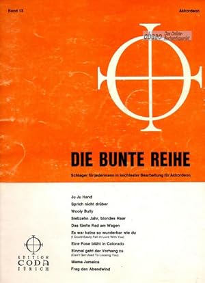 Die bunte Reihe. Schlager für jedermann in leichtester Bearbeitung für Akkordeon Band 13