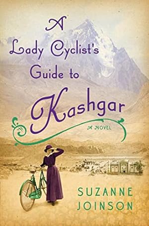 Bild des Verkäufers für A Lady Cyclist's Guide to Kashgar: A Novel zum Verkauf von WeBuyBooks