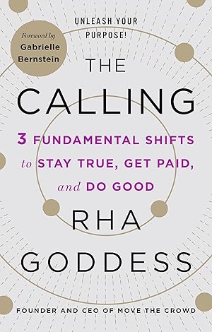 Bild des Verkufers fr The Calling: 3 Fundamental Shifts to Stay True, Get Paid, and Do Good zum Verkauf von moluna