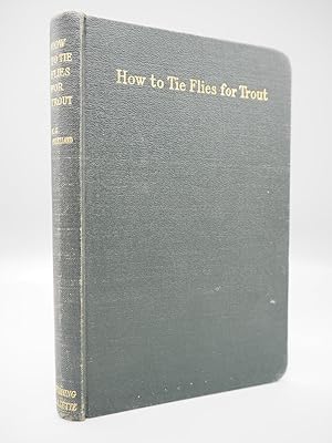 Imagen del vendedor de The Trout Fly Dressers s Cabinet of Devices, or How to Tie Flies for Trout and Grayling Fishing. a la venta por ROBIN SUMMERS BOOKS LTD