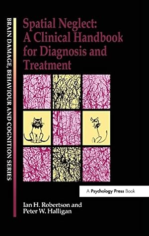 Bild des Verkufers fr Spatial Neglect: A Clinical Handbook for Diagnosis and Treatment (Brain, Behaviour and Cognition) zum Verkauf von WeBuyBooks