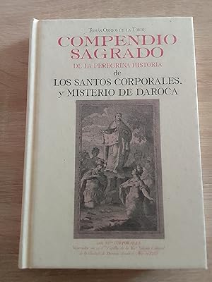 Imagen del vendedor de Compendio sagrado de la peregrina historia de los santos corporales, y misterio de Daroca a la venta por Librera Eleutheria