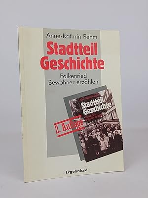 Bild des Verkufers fr Stadtteilgeschichte Falkenriedbewohner erzhlen zum Verkauf von ANTIQUARIAT Franke BRUDDENBOOKS