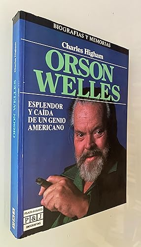 Orson Welles: Esplendor y caída de un genio americano