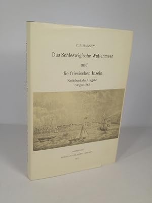 Bild des Verkufers fr Das schleswig'sche Wattenmeer und die friesischen Inseln Nachdruck der Ausgabe Glogau 1865 zum Verkauf von ANTIQUARIAT Franke BRUDDENBOOKS