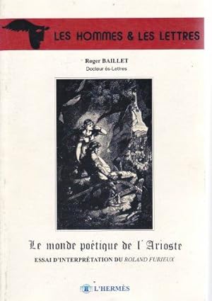 Le monde poetique de l'arioste. essai d'interprétation du roland furieux