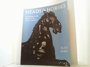 Seller image for Heads & Horses. Two Studies in the History of the Tower Armouries. for sale by Antiquariat Uwe Berg