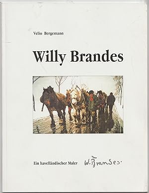 Imagen del vendedor de Willy Brandes. Ein havellndischer Maler. a la venta por Antiquariat Herold