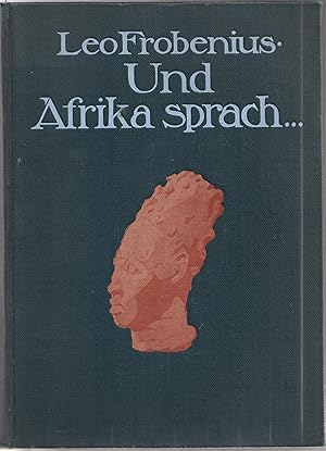 - Und Afrika sprach . Bericht über den Verlauf der dritten Reise-Periode der D.I.A.F.E in den Jah...