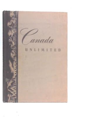 Bild des Verkufers fr Canada Unlimited zum Verkauf von World of Rare Books