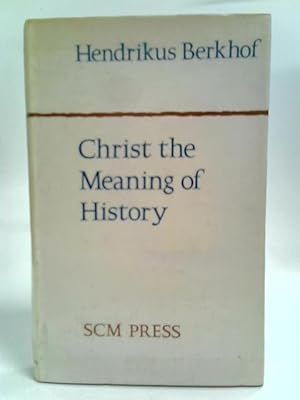 Bild des Verkufers fr Christ The Meaning Of History zum Verkauf von World of Rare Books
