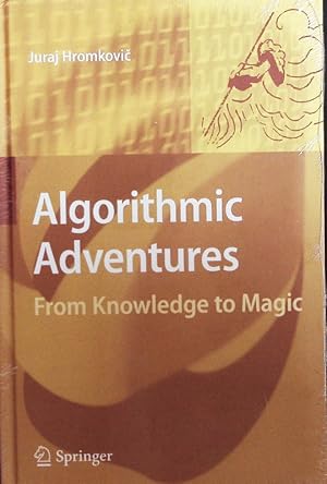 Bild des Verkufers fr Algorithmic Adventures. From Knowledge to Magic. zum Verkauf von Antiquariat Bookfarm