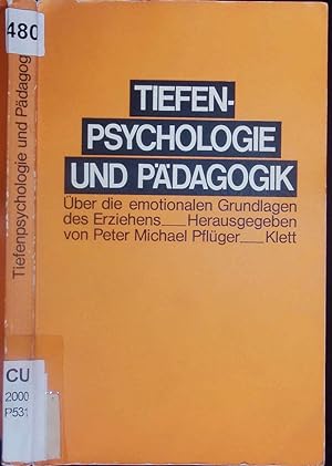 Bild des Verkufers fr Tiefenpsychologie und Pdagogik. zum Verkauf von Antiquariat Bookfarm