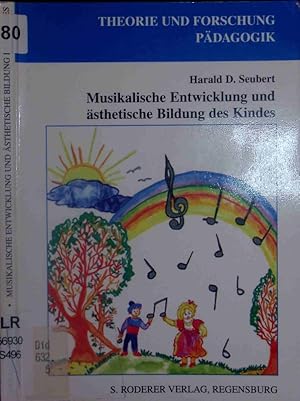 Seller image for Musikalische Entwicklung und sthetische Bildung des Kindes. for sale by Antiquariat Bookfarm