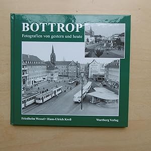 Seller image for Bottrop : Fotografien von gestern und heute for sale by SinneWerk gGmbH