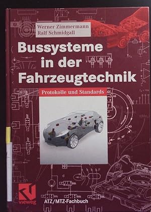 Bild des Verkufers fr Bussysteme in der Fahrzeugtechnik. Protokolle und Standards. zum Verkauf von Antiquariat Bookfarm
