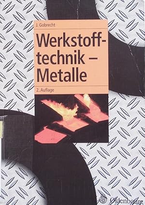 Bild des Verkufers fr Werkstofftechnik - Metalle. zum Verkauf von Antiquariat Bookfarm