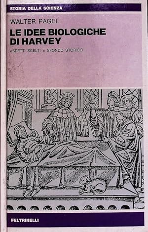 Seller image for Le idee biologiche di Harvey. Aspetti scelti e sfondo storico. for sale by Antiquariat Bookfarm