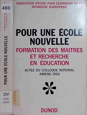 Seller image for Pour une cole nouvelle: formation des maitres et recherche en ducation. for sale by Antiquariat Bookfarm