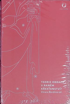 Immagine del venditore per Teorie obrazu v ran�m k?es?anstv�? V�b?r z text? pozdn? antick�ch myslitel? s koment�?em. venduto da Antiquariat Bookfarm