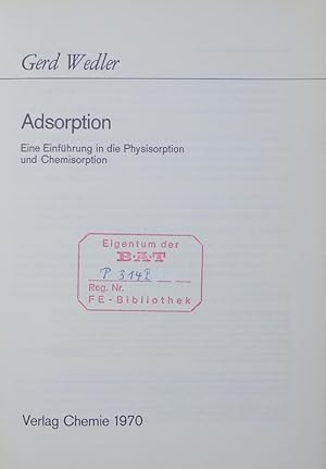 Bild des Verkufers fr Adsorption. Eine Einfhrung in die Physisorption und Chemisorption. zum Verkauf von Antiquariat Bookfarm