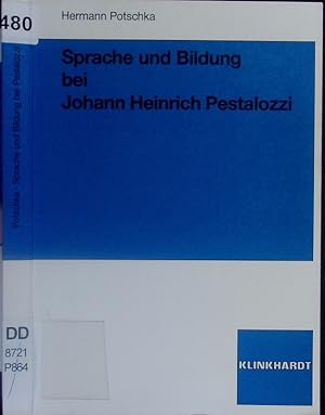 Bild des Verkufers fr Sprache und Bildung bei Johann Heinrich Pestalozzi. zum Verkauf von Antiquariat Bookfarm