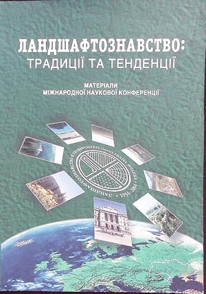 Imagen del vendedor de Land aftoznavstvo. Tradic ta tendenc : materali m narodno naukovo konferenc prisv?eno: 100-r?? z dn narod enn profesora Kalenika Geren?uka, 70-r?? z dn narod enn profesora Gavrila Mllera, 60-r?? zasnuvann kafedri fzi?no geograf, 50-r?? dl'nost L'vvs'ko koli land aftoznavstva (8-12 veresn 2004 roku). a la venta por Antiquariat Bookfarm