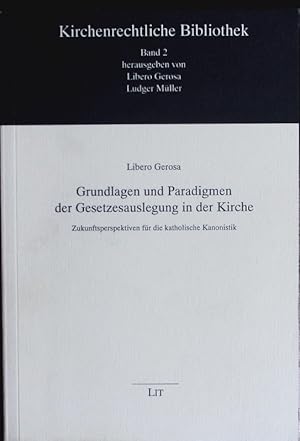 Bild des Verkufers fr Gesetzesauslegung im Kirchenrecht. Anregungen und Zukunftsperspektiven fr die katholische Kanonistik. zum Verkauf von Antiquariat Bookfarm