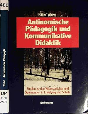 Bild des Verkufers fr Antinomische Pdagogik und kommunikative Didaktik. zum Verkauf von Antiquariat Bookfarm