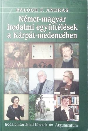 Image du vendeur pour Nmet-magyar irodalmi egyttlsek a Krpt-medencben. mis en vente par Antiquariat Bookfarm