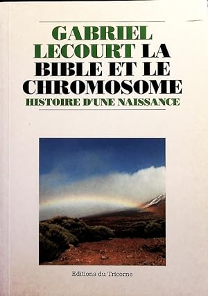 Seller image for La Bible et le chromosome. Histoire d'une naissance. for sale by Antiquariat Bookfarm