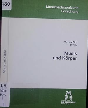 Bild des Verkufers fr Musik und Krper. zum Verkauf von Antiquariat Bookfarm