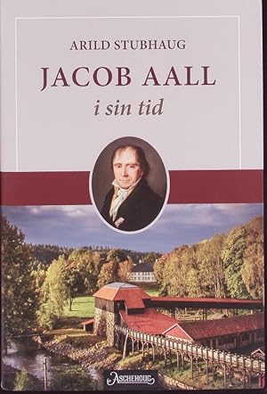 Seller image for Jacob Aall. I sin tid. for sale by Antiquariat Bookfarm