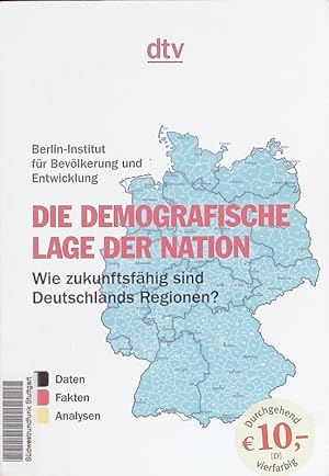 Bild des Verkufers fr Die demografische Lage der Nation. Wie zukunftsfhig sind Deutschlands Regionen? zum Verkauf von Antiquariat Bookfarm
