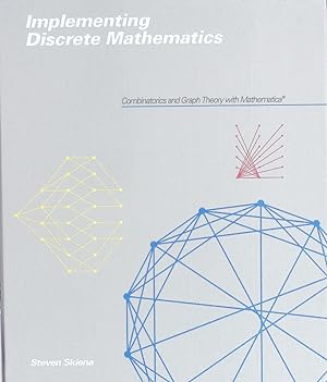 Seller image for Implementing discrete mathematics. Combinatorics and graph theory with Mathematica. for sale by Antiquariat Bookfarm