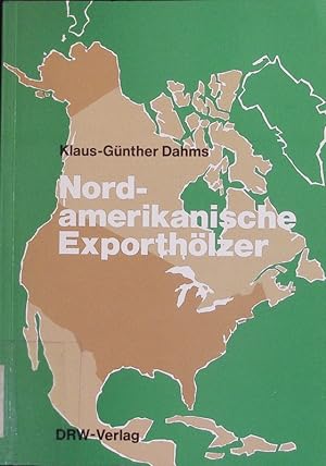 Bild des Verkufers fr Nordamerikanische Exporthlzer. zum Verkauf von Antiquariat Bookfarm