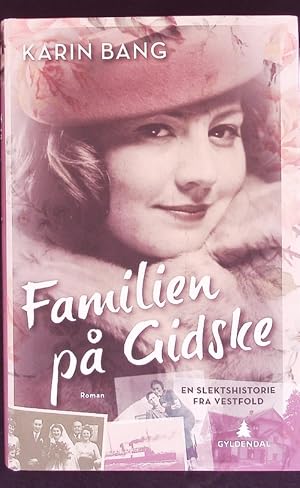 Bild des Verkufers fr Familien p Gidske. En slektshistorie fra Vestfold ; roman. zum Verkauf von Antiquariat Bookfarm