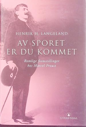 Immagine del venditore per Av sporet er du kommet. Romlige fremstillinger hos Marcel Proust. venduto da Antiquariat Bookfarm