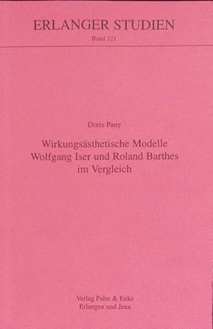 Bild des Verkufers fr Wirkungssthetische Modelle. Wolfgang Iser und Roland Barthes im Vergleich. zum Verkauf von Antiquariat Bookfarm