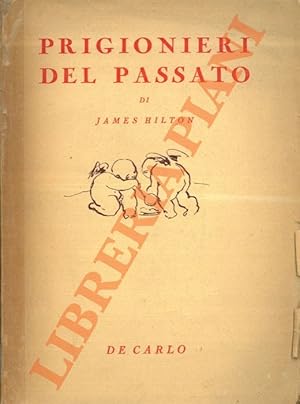 Bild des Verkufers fr Prigionieri del passato (Random Harvest). zum Verkauf von Libreria Piani