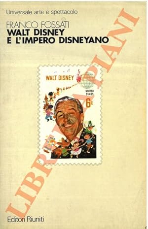 Walt Disney e l'impero disneyano.