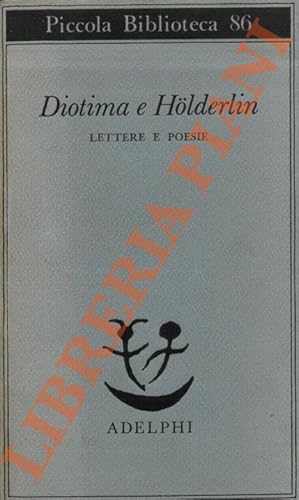 Bild des Verkufers fr Diotima e Holderlin. Lettere e poesie. zum Verkauf von Libreria Piani