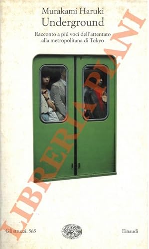 Underground. Racconto a più voci dell'attentato alla metropolitana di Tokyo.