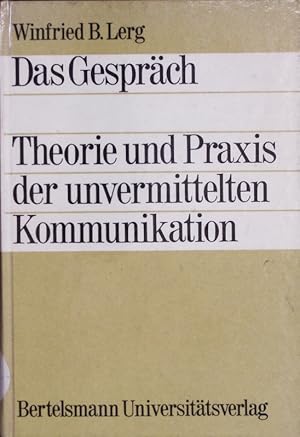 Image du vendeur pour Das Gesprch. Lerg, Winfried B[ernhard] ; Theorie u. Praxis d. unvermittelten Kommunikation. mis en vente par Antiquariat Bookfarm