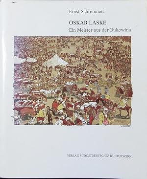 Bild des Verkufers fr Oskar Laske. Ein Meister aus der Bukowina. zum Verkauf von Antiquariat Bookfarm