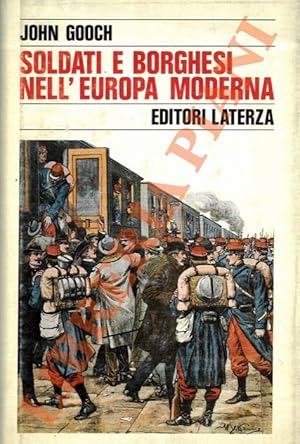 Bild des Verkufers fr Soldati e borghesi nell'Europa moderna. zum Verkauf von Libreria Piani