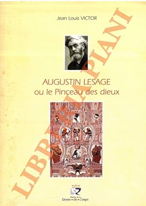 Augustin Lesage ou Le Pinceau des dieux.