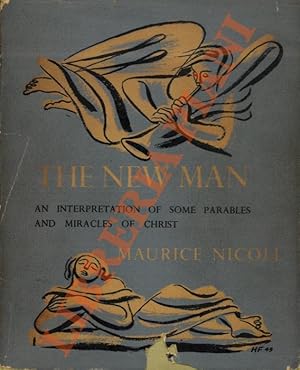 Seller image for The New Man. An Interpretation of Some Parables and Miracles of Christ. for sale by Libreria Piani