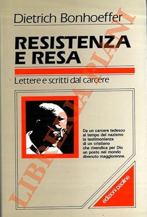 Immagine del venditore per Resistenza e resa. Lettere e scritti dal carcere. venduto da Libreria Piani